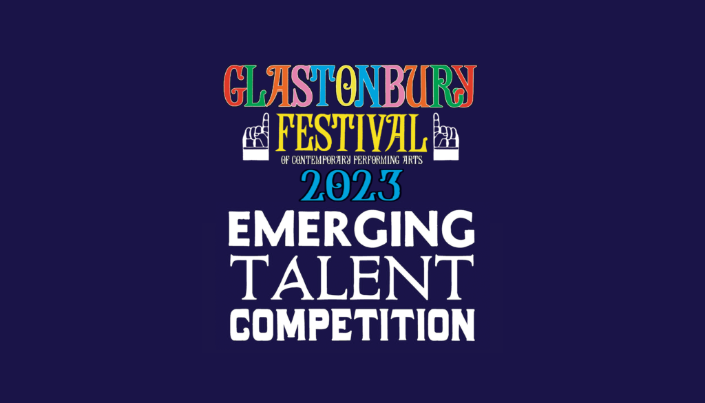 Glastonbury Emerging Talent Competition 2023 opens for submissions!